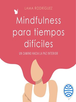 cover image of Mindfulness para tiempos difíciles